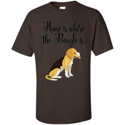Cute Beagle T-shirt Home Is Where the Beagle Is Dark Chocolate