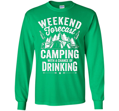 Weekend Forecast Camping With A Chance Of Drinking Shirt shirt Irish Green
