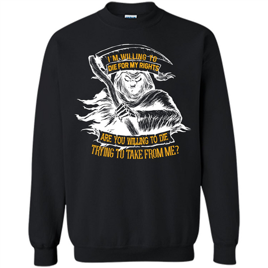 Funny T-shirt I‰۪m Willing To Die For My Rights T-shirt Black