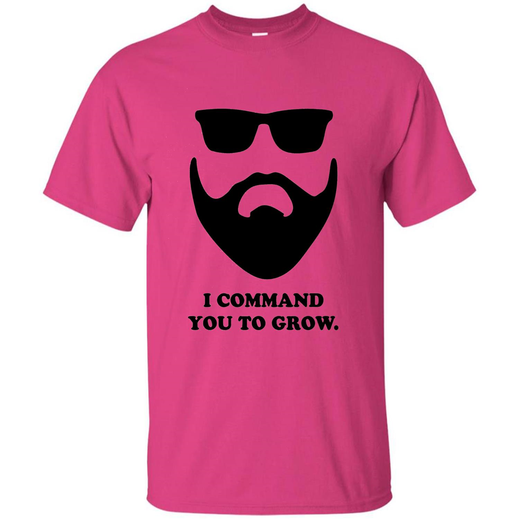 Beard T-Shirt I Command You To Grow T-shirt Heliconia