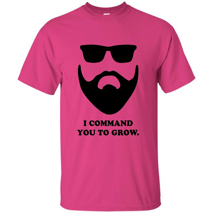 Beard T-Shirt I Command You To Grow T-shirt Heliconia