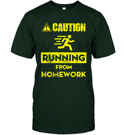 Caution Running From Homework Shirt T-Shirt T-Shirt Forest Green