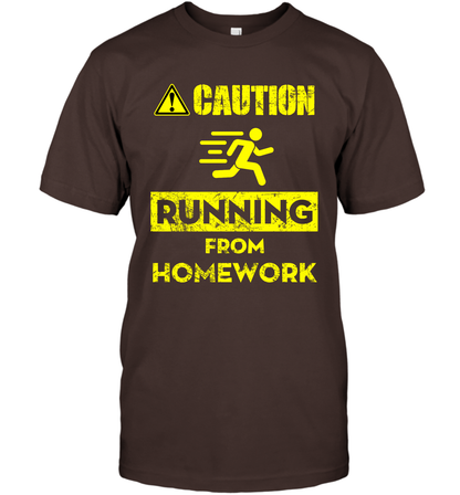 Caution Running From Homework Shirt T-Shirt T-Shirt Dark Chocolate