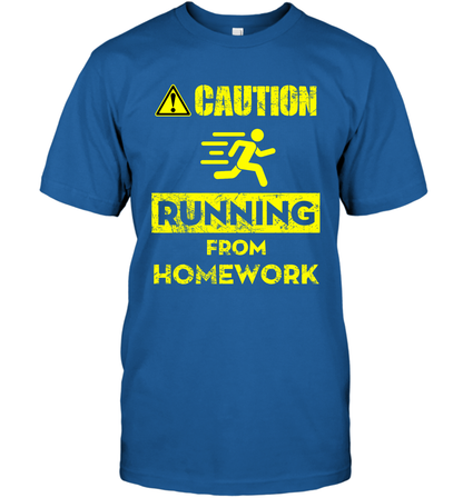 Caution Running From Homework Shirt T-Shirt T-Shirt Royal