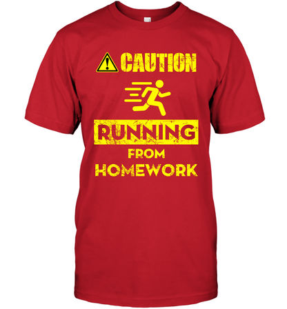 Caution Running From Homework Shirt T-Shirt T-Shirt Red