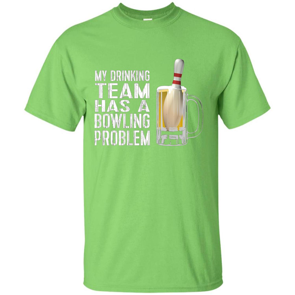 Funny Bowling Team T-shirt My Drinking Team Has A Bowling Problem Lime