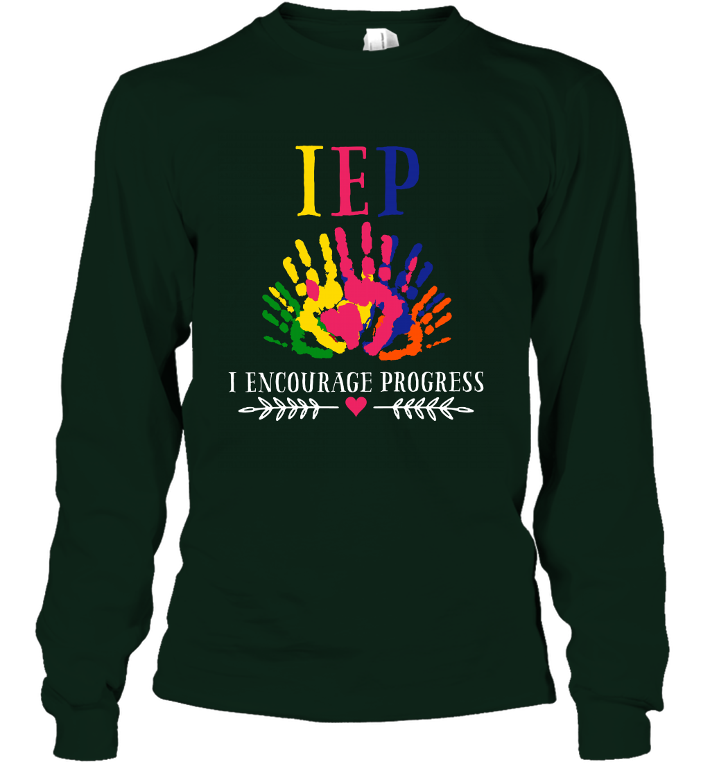 IEP I Encourage Progress Colors Fingerprint Hand Shirt Long Sleeve T-Shirt Long Sleeve T-Shirt Forest Green