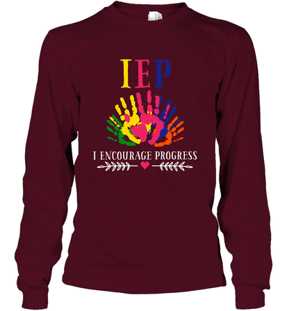 IEP I Encourage Progress Colors Fingerprint Hand Shirt Long Sleeve T-Shirt Long Sleeve T-Shirt Maroon