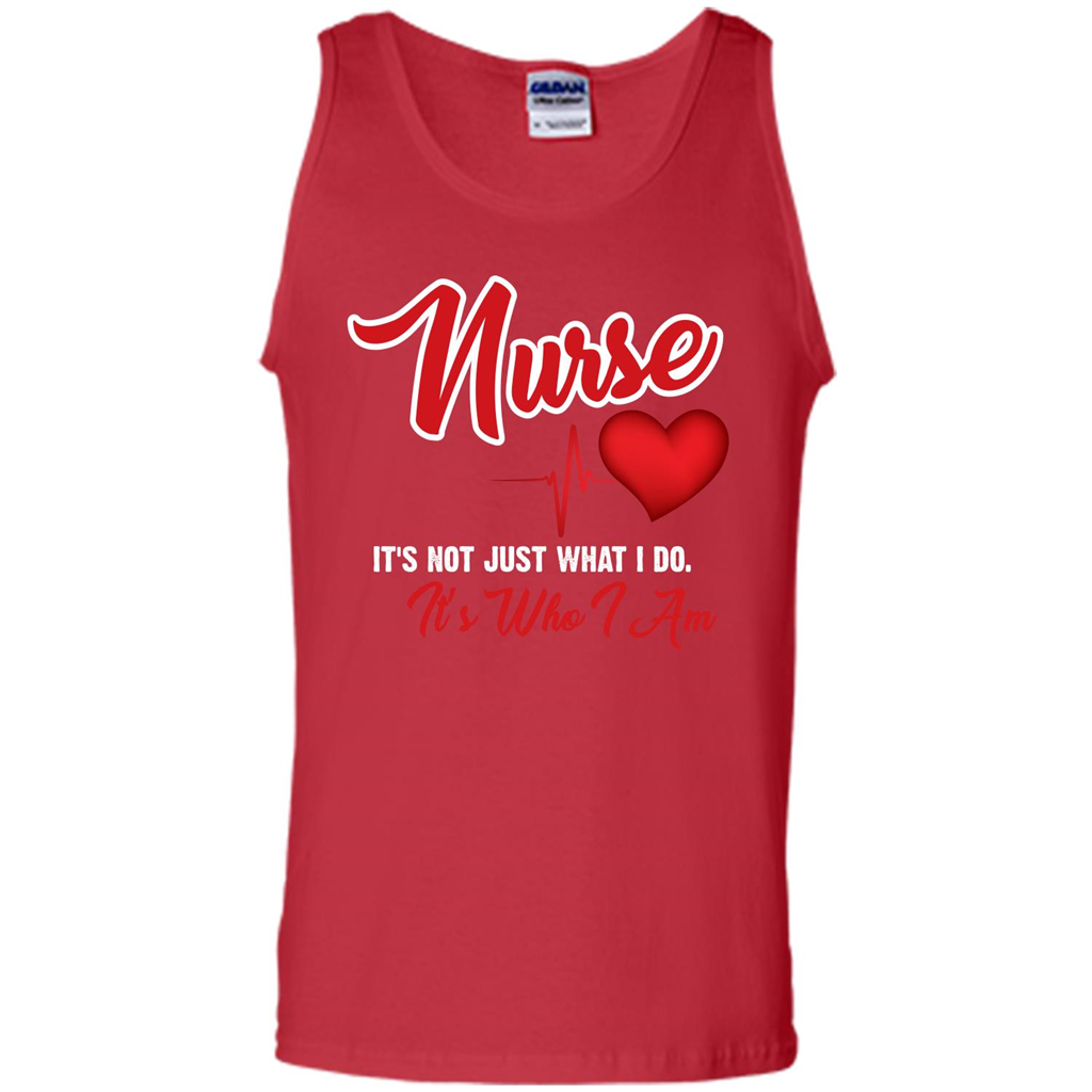 Nurse Its Not Just What I Do Its Who I Am T-shirt Red