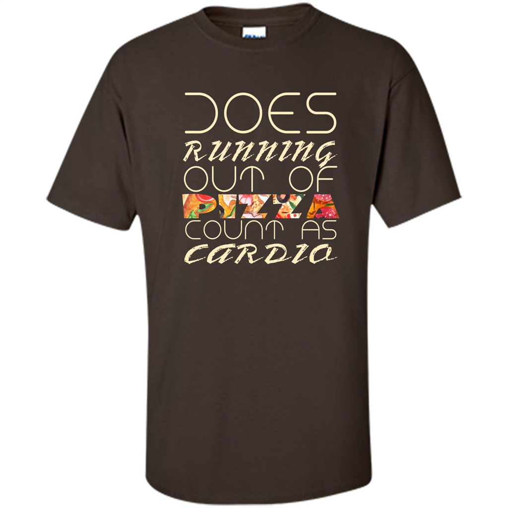 Pizza Lover T-shirt Does Running Out Of Pizza Dark Chocolate