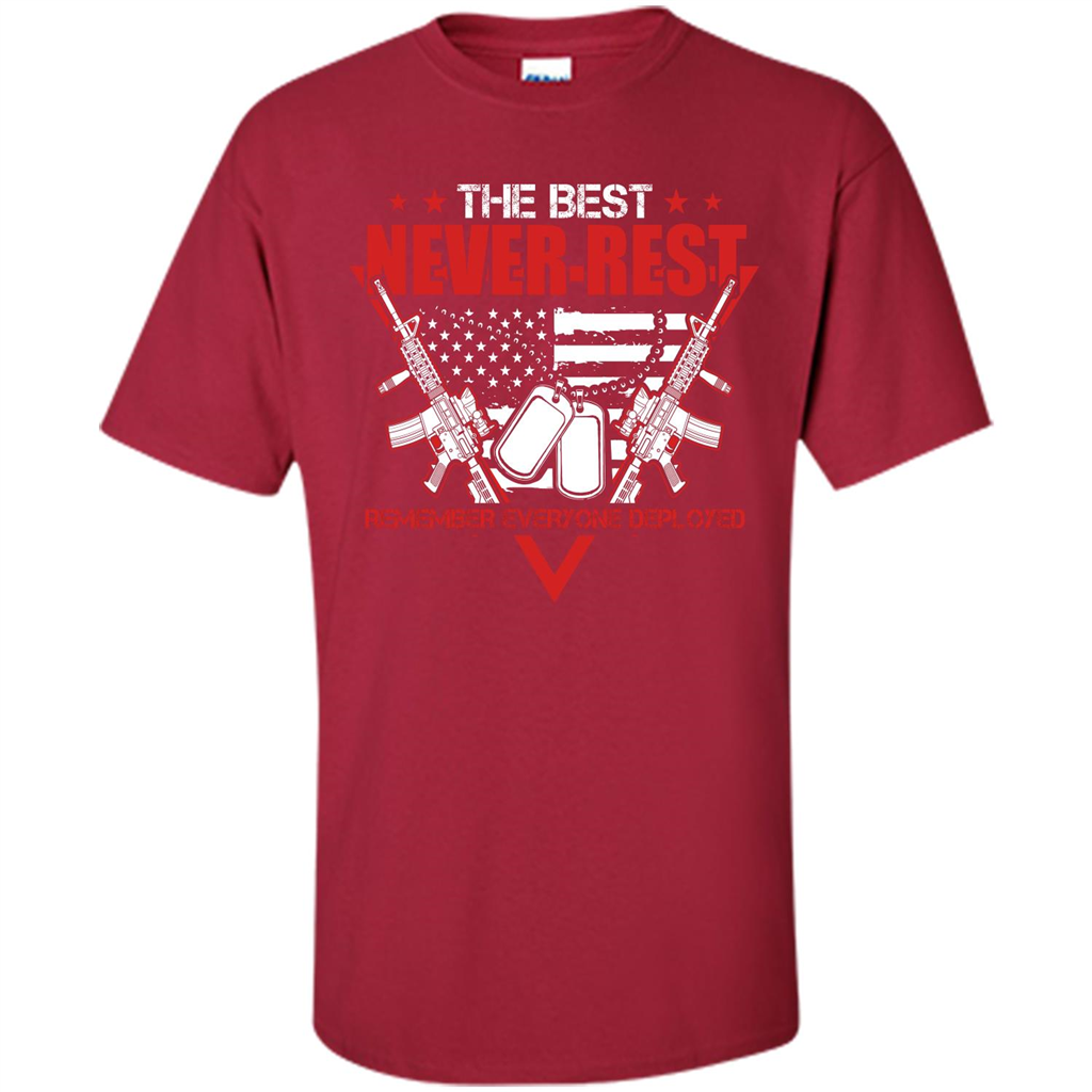 Military T-shirt RED The Best Never Rest Remember Everyone Deployed Cardinal