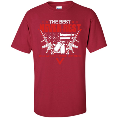 Military T-shirt RED The Best Never Rest Remember Everyone Deployed Cardinal