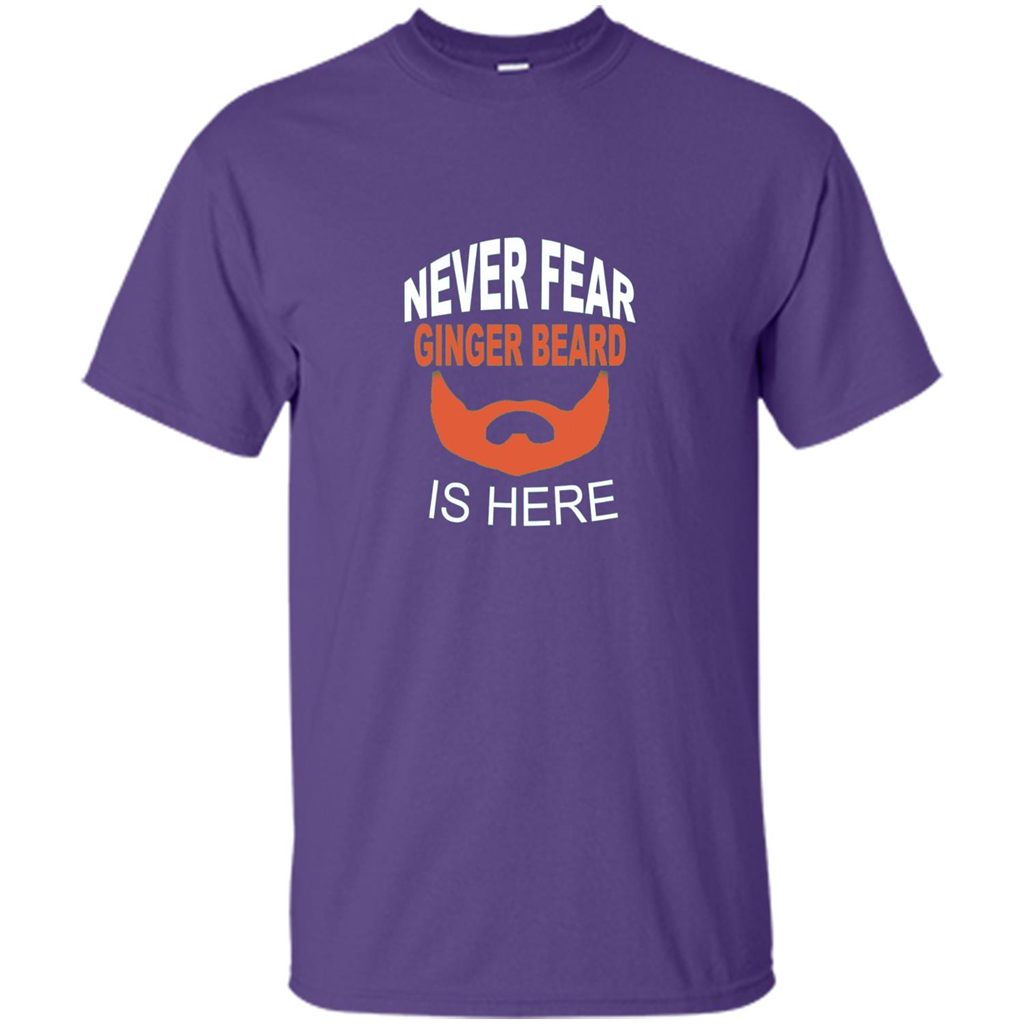 Funny Beard T-shirt Never Fear Ginger Beard Is Here