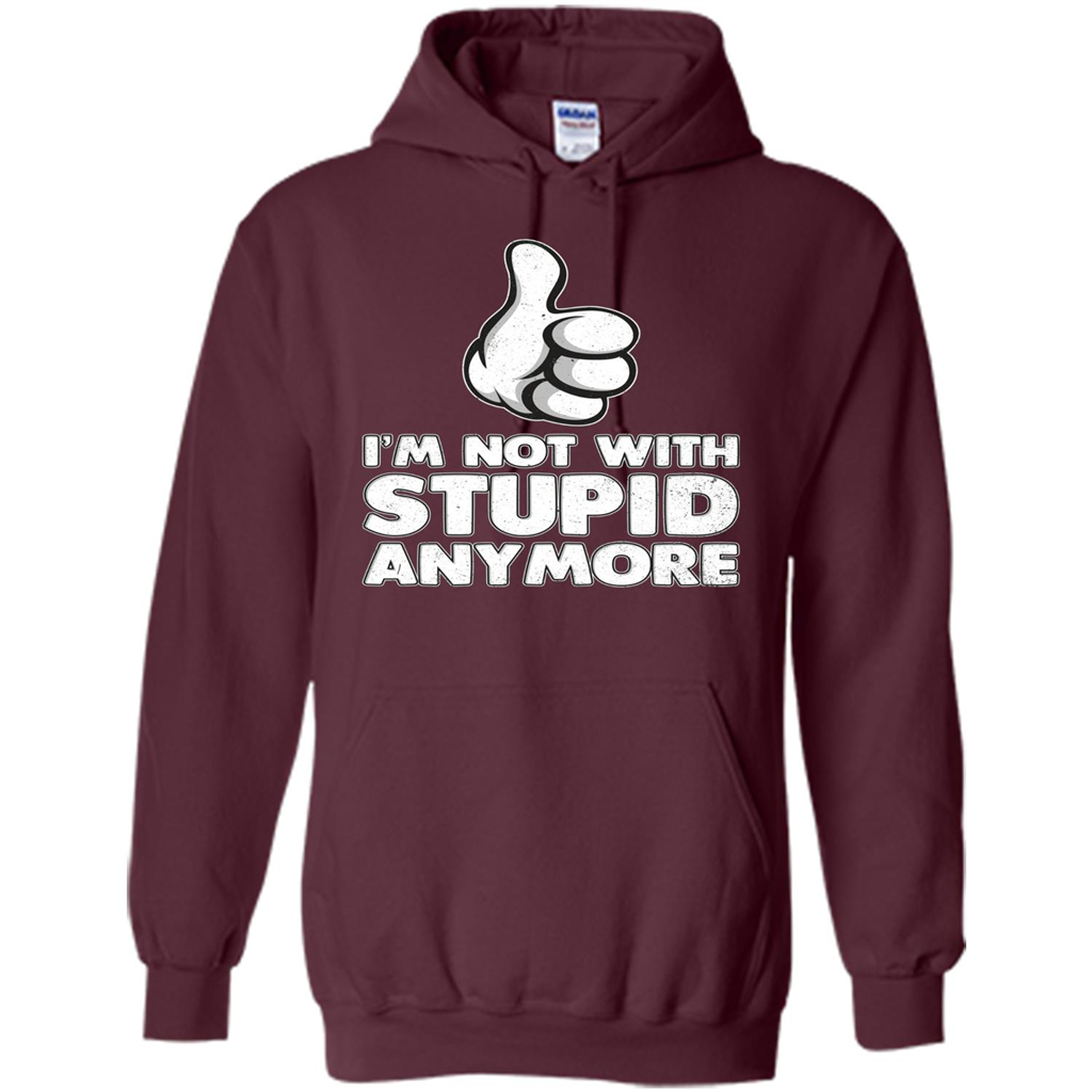 I'm Not With Stupid Anymore T-shirt Maroon