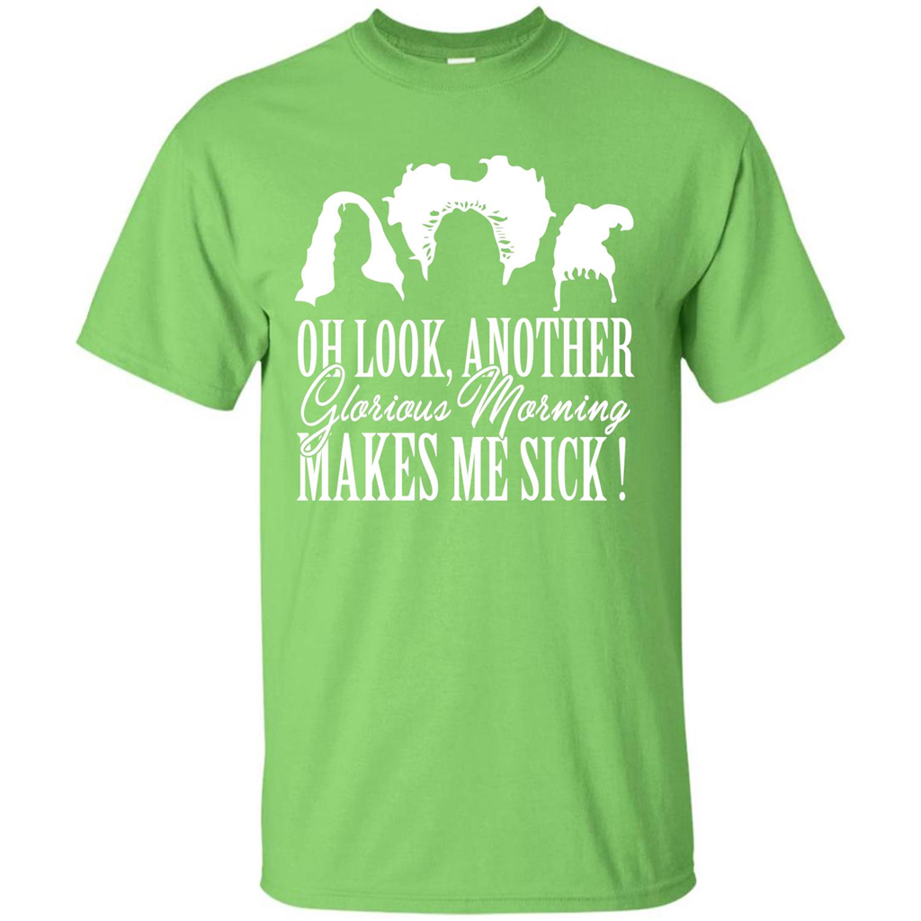 Movie T-shirt Oh Look Another Glorious Morning Makes Me Sick Lime