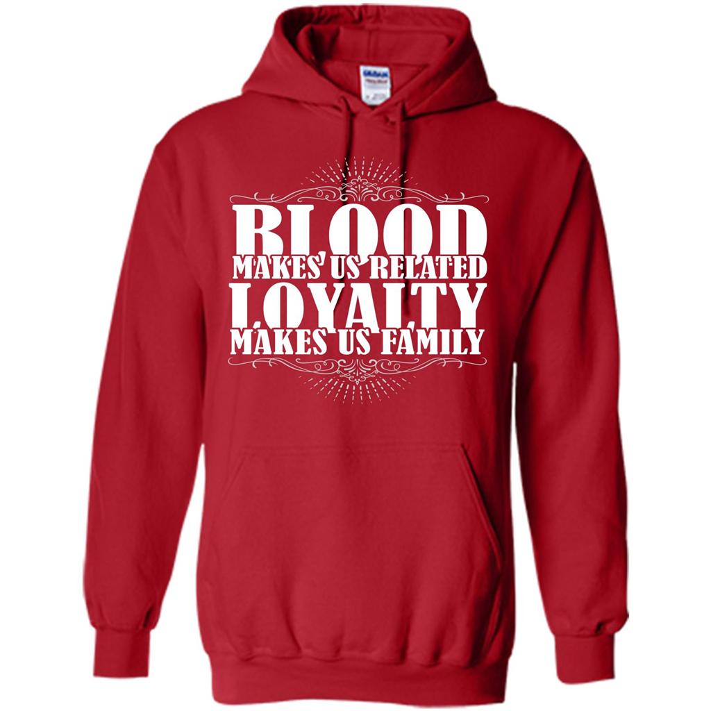 Military T-shirt Blood Makes Us Related Loyalty Makes Us Family Red