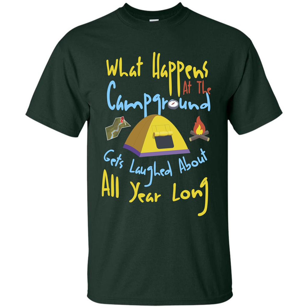 Camping T-shirtWhat Happens At The Campground T-shirt Forest Green