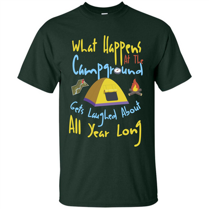 Camping T-shirtWhat Happens At The Campground T-shirt Forest Green
