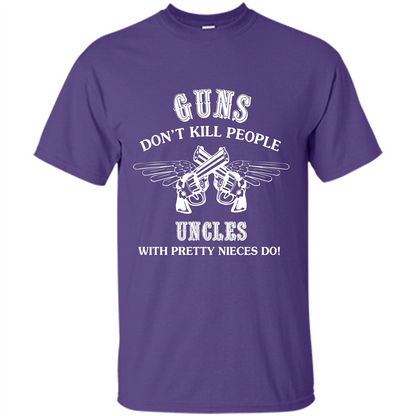 Guns Don’t Kill People Uncles With Pretty Nieces Do Purple