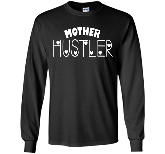 Funny T-shirt Mother Hustler cool shirt Black
