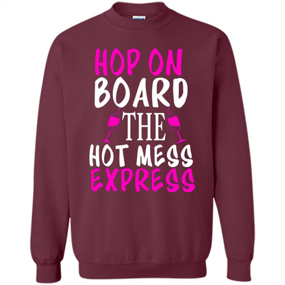Wine T-shirt Hop On Board The Hot Mess Express Maroon