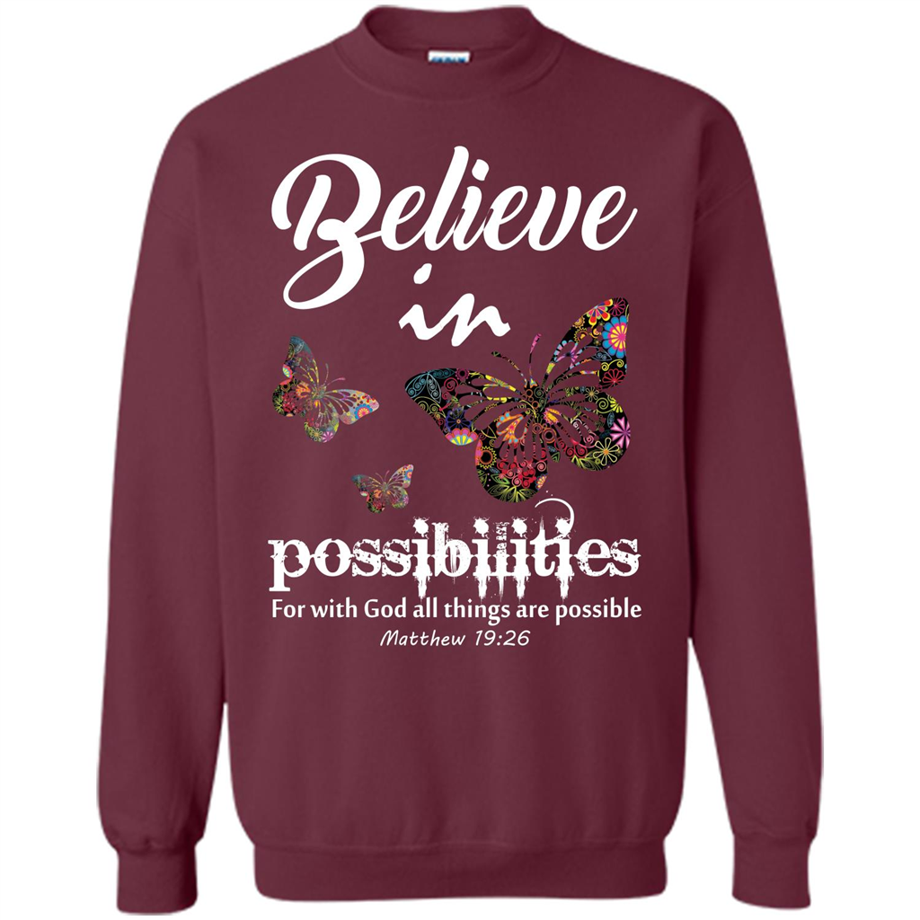 Christian T-shirt Believe In Possibilities For With God T-shirt Maroon