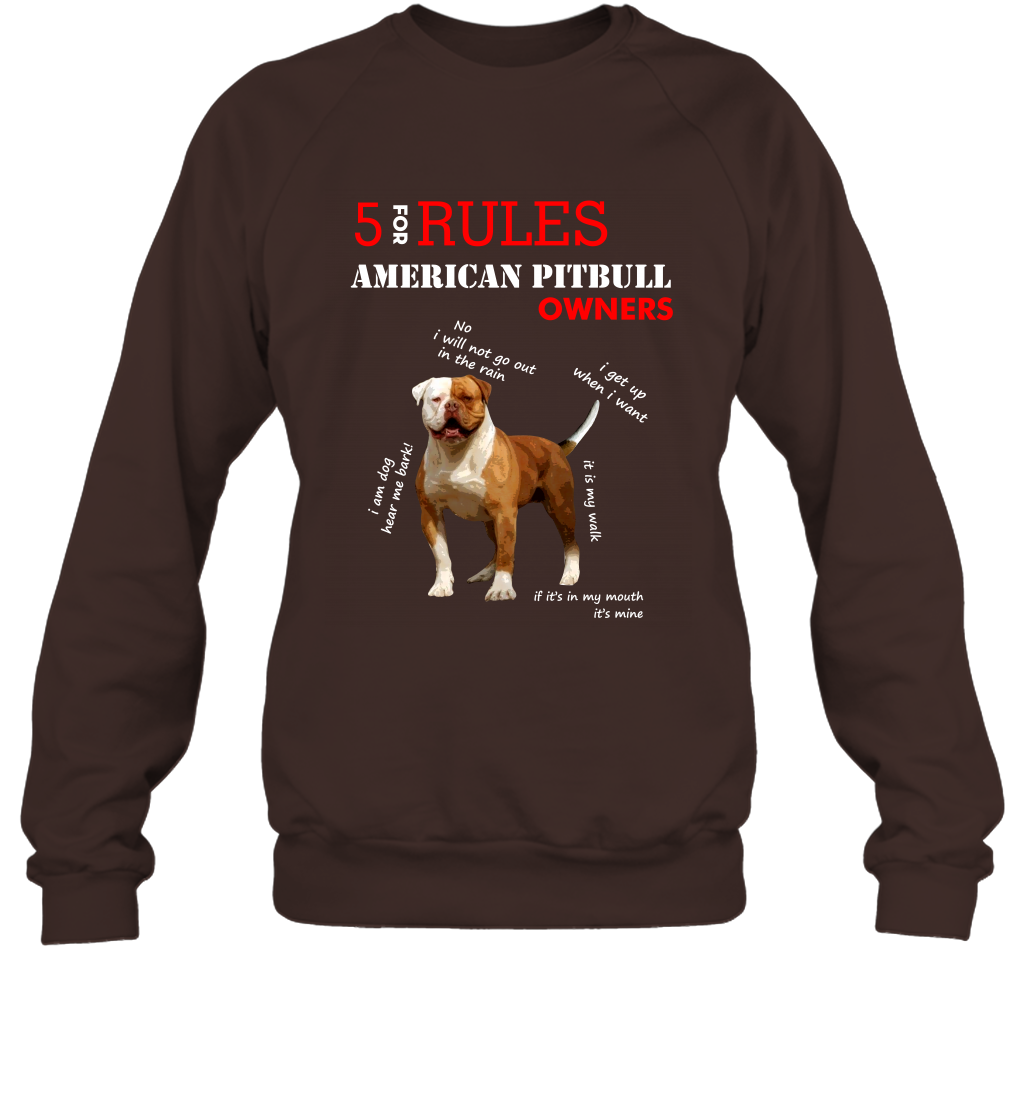 5 For Rules American Pitbull Owners Shirt Sweatshirt Dark Chocolate