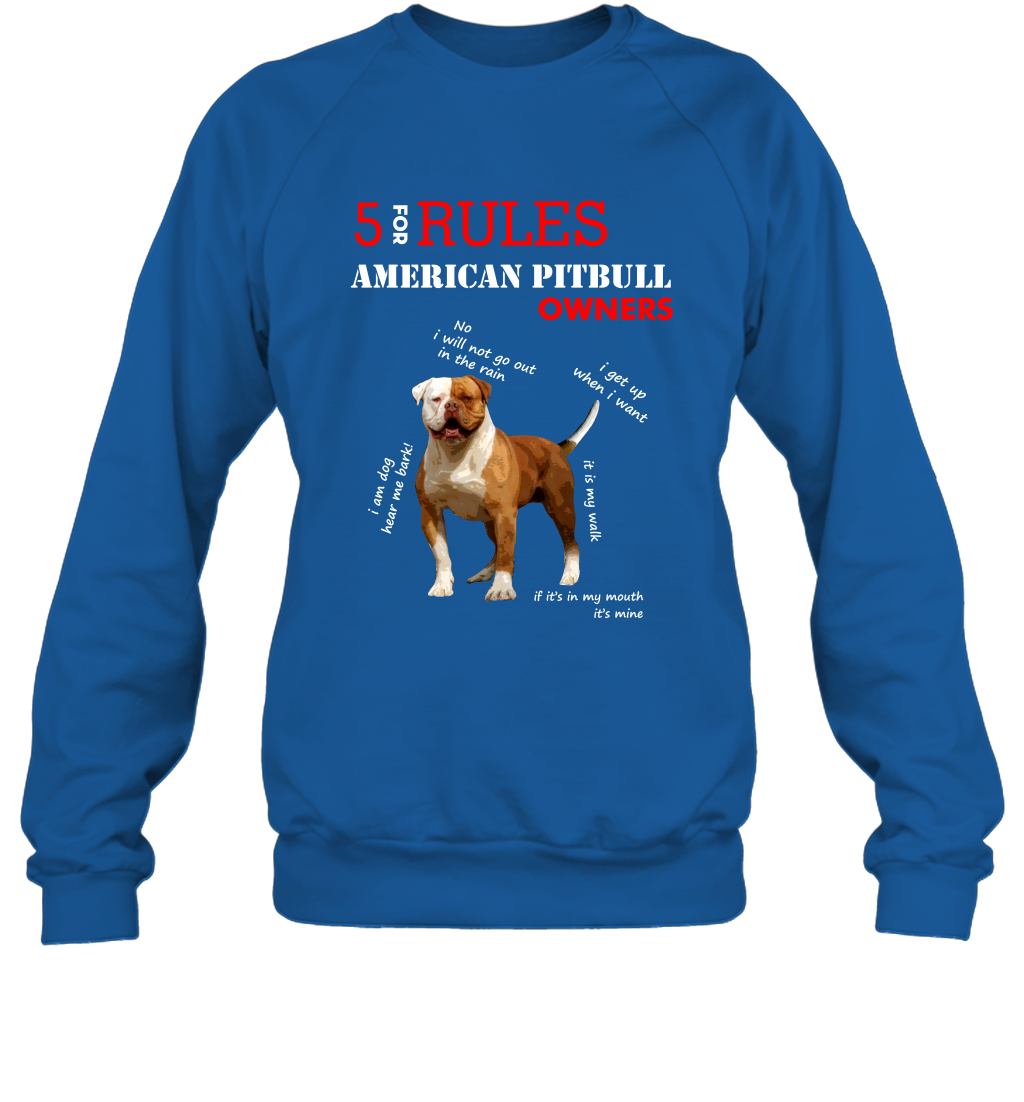 5 For Rules American Pitbull Owners Shirt Sweatshirt Royal