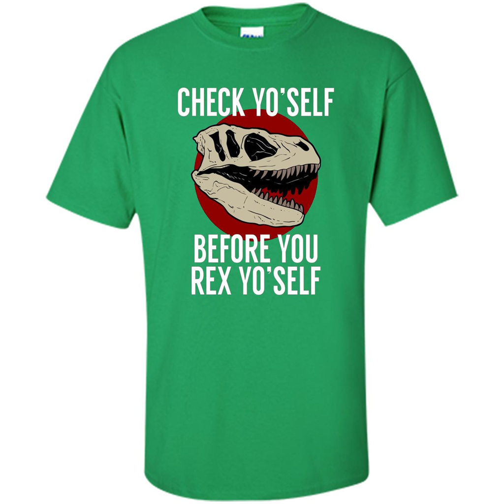 Dinosaur T-shirt Check Yo'Self Before You Rex Yo'Self T-shirt Irish Green