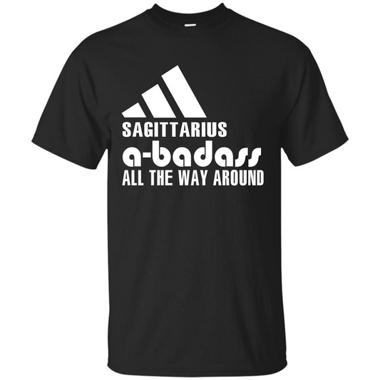 Sagittarius A-Badass All The Way Around T-shirt Black