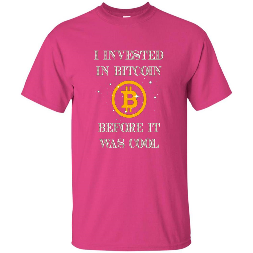 I Invested In Bitcoin Before It Was Cool T-shirt Heliconia