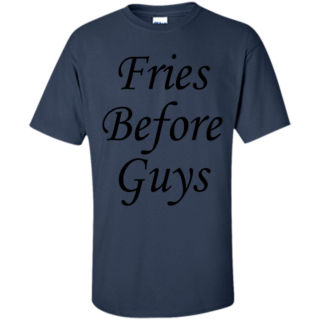 Fries Before Guys T-Shirt Navy