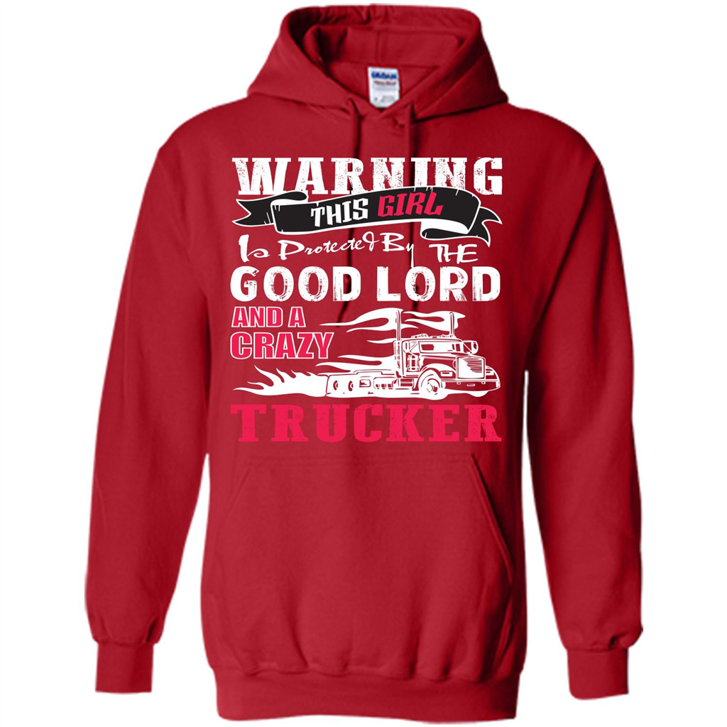 Trucker T-shirt Warning This Girl Is Protected By A Crazy Trucker Red