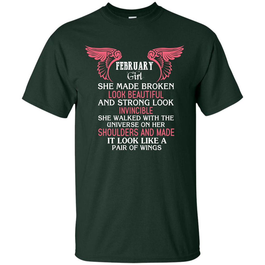 February Girl She Made Broken Look Beautiful T-shirt Forest Green
