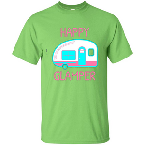 Happy Glamper - Glamping Camping Gift Idea T-Shirt