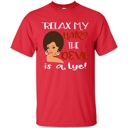 Hair T-shirt Relax My Hair The Devil is a Lye Red