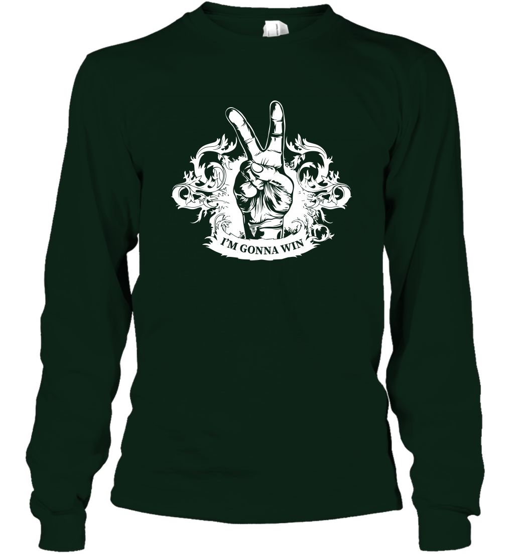 I'm Gonna Win Best Quote Shirt Long Sleeve T-Shirt Long Sleeve T-Shirt Forest Green