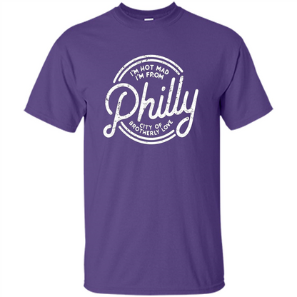 Funny T-shirt I'm Not Mad I'm From Philly Purple