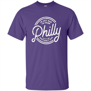 Funny T-shirt I'm Not Mad I'm From Philly