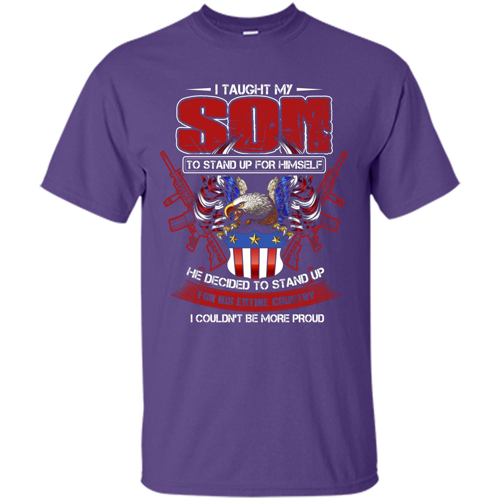 Military T-shirt I Taught My Son To Stand Up For Himself Purple