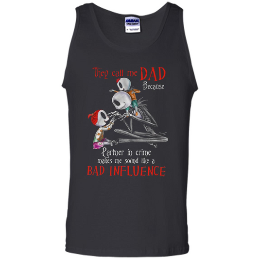They Call Me Dad T-shirt Make Me Sound Like A Bad Influnce Black