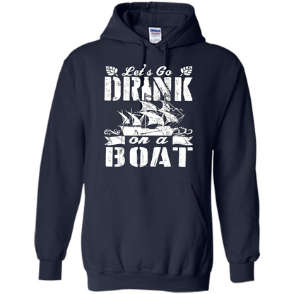 Funny Let's Go Drink On A Boat T-shirt Navy
