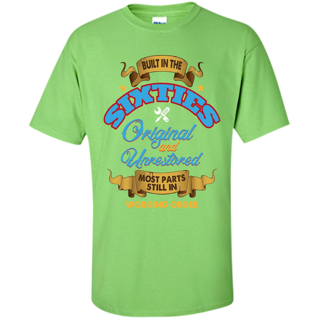 Built in 60s Original and Unrestored Most Parts Still In Working Order T-shirt Lime