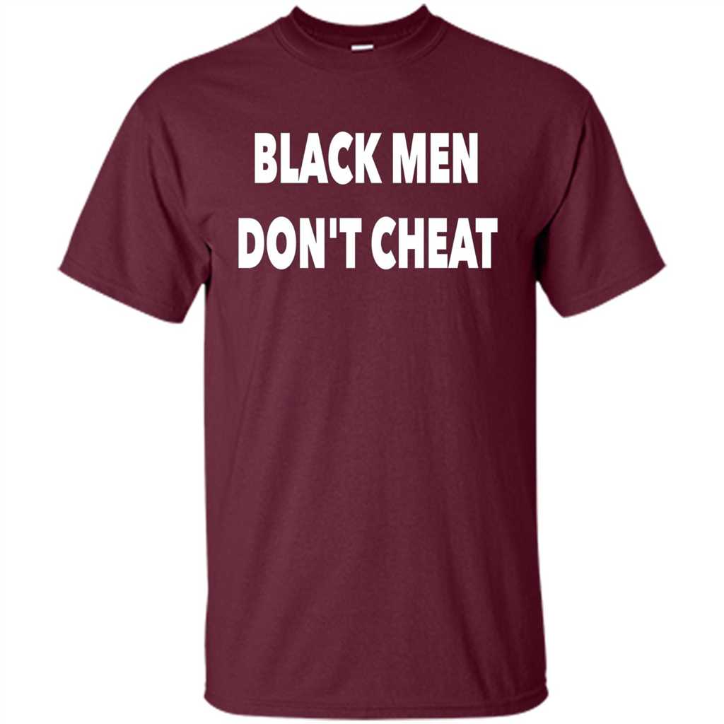 Black Men Dont Cheat T-shirt Maroon