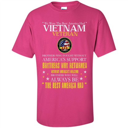 Vietnam Veteran T-shirt We Were The Best America Had Heliconia
