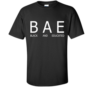 Bae Black And Educated T-shirt