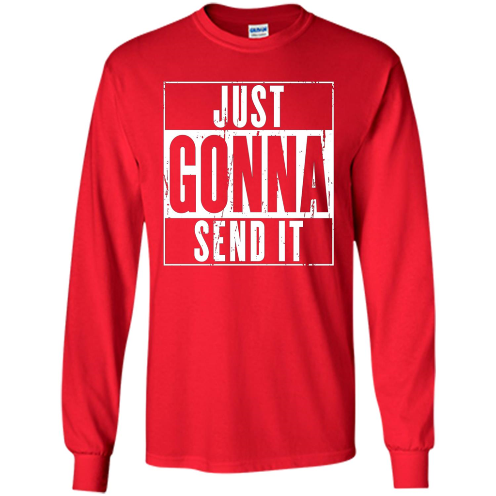Just Gonna Send It T-shirt Red