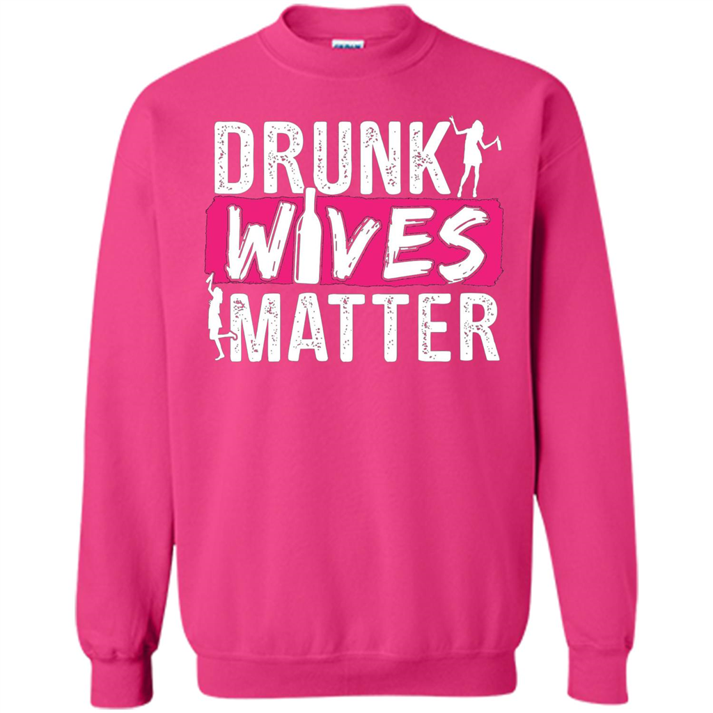 Drunk Wives Matter Funny Alcohol For Drinking Wife T-shirt Heliconia