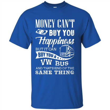 Driver T-shirt Money Can’t Buy You Happiness T-shirt Royal