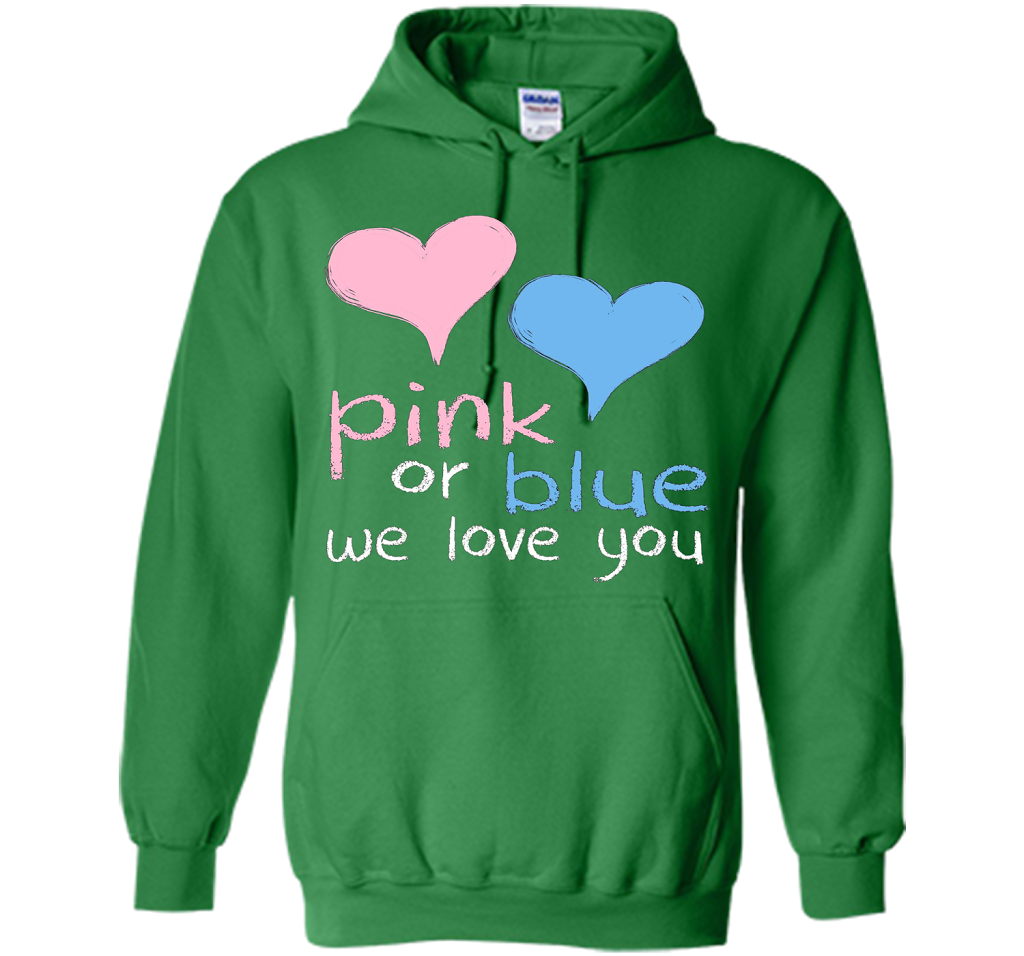Pink Or Blue We Love You Baby Shower Gender Reveal Cute shirt Irish Green